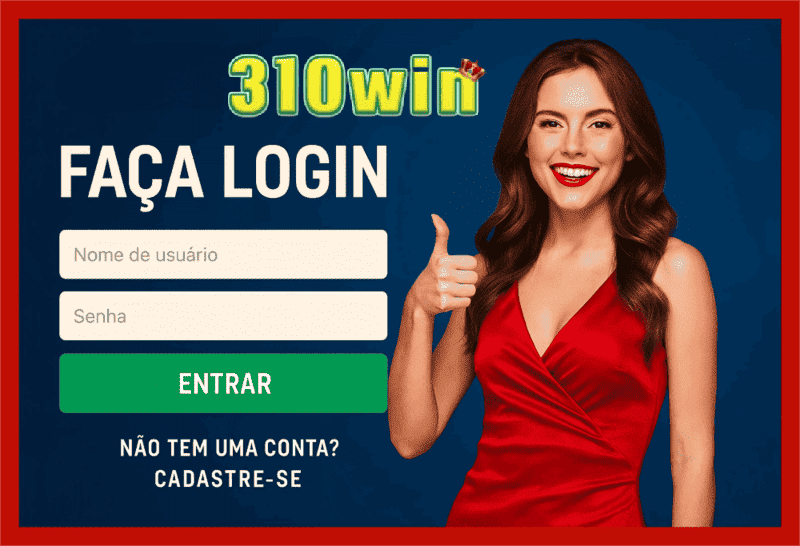 Não Perca tempo, o rRgistro na site 310WIN